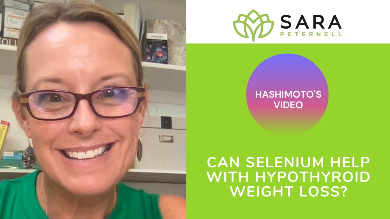 Can Selenium Help With Hypothyroid Weight Loss?