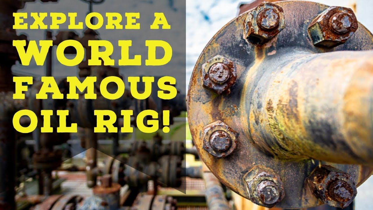 Explore a World Famous Oil Rig