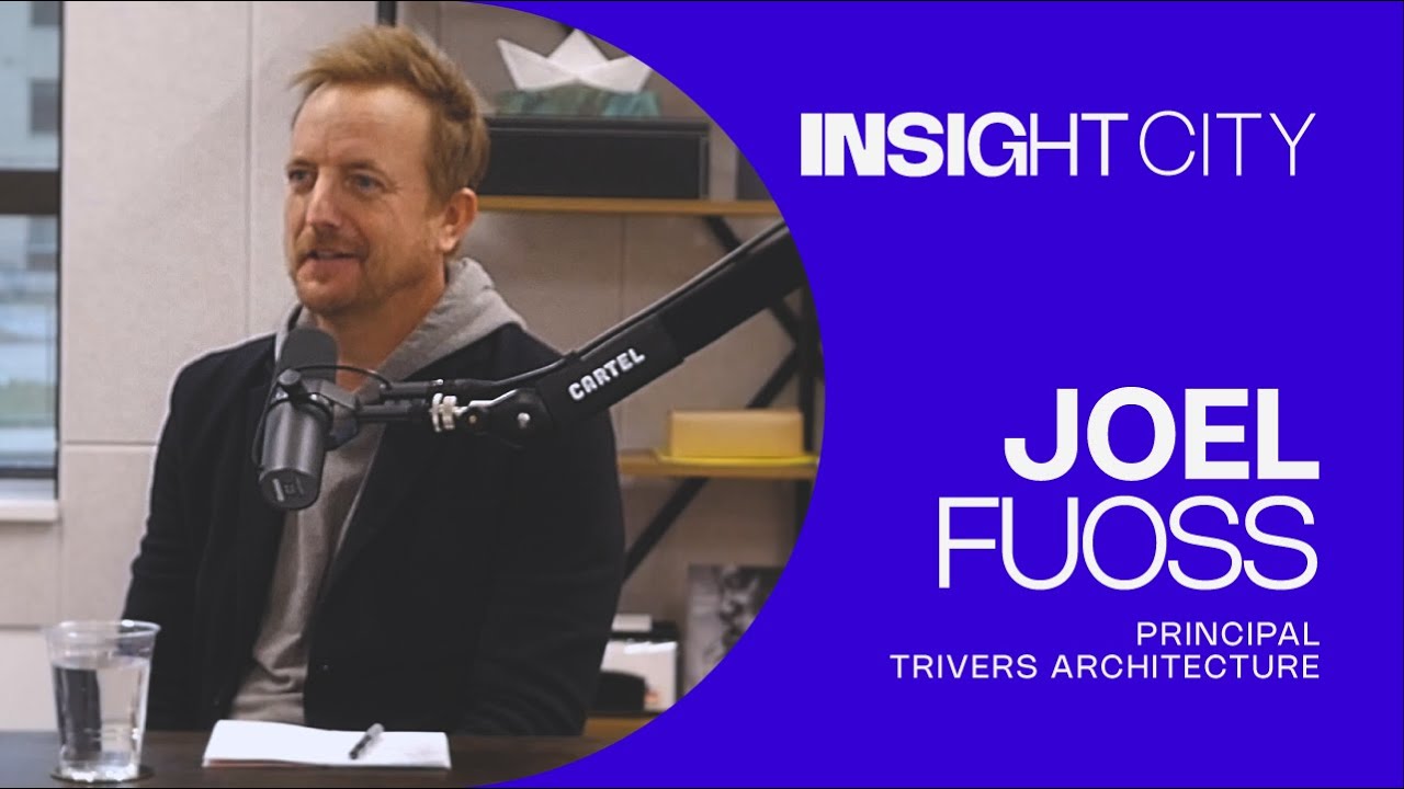 Urban Design and Community Impact with Joel Fuoss | Insight City Podcast | Episode 18