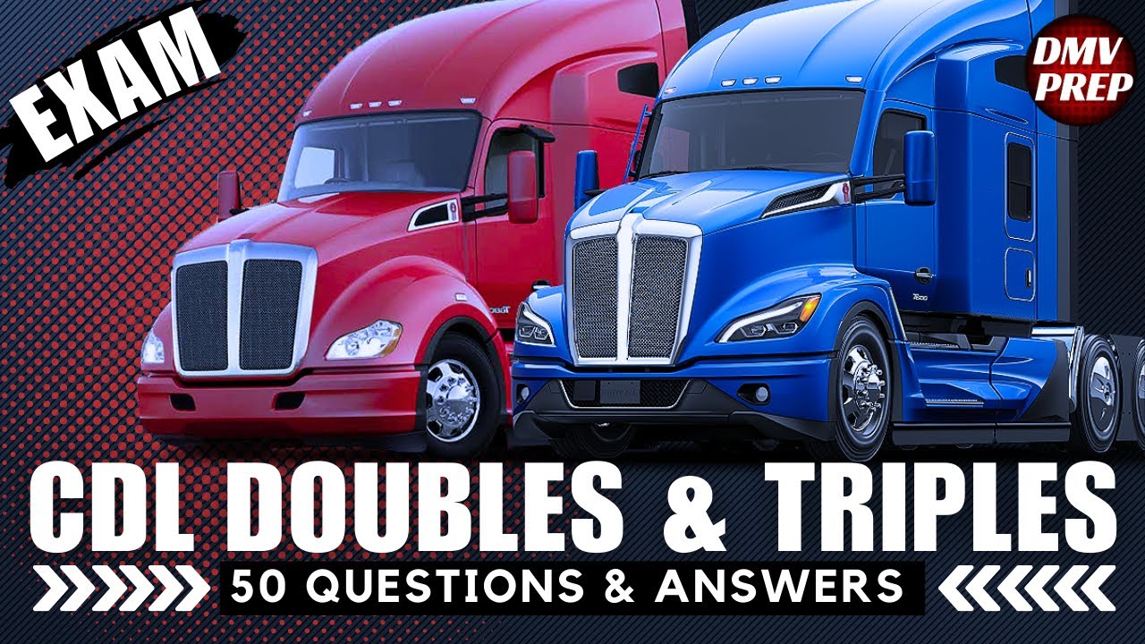 Pass Your CDL Doubles and Triples Test With These Questions & Answers