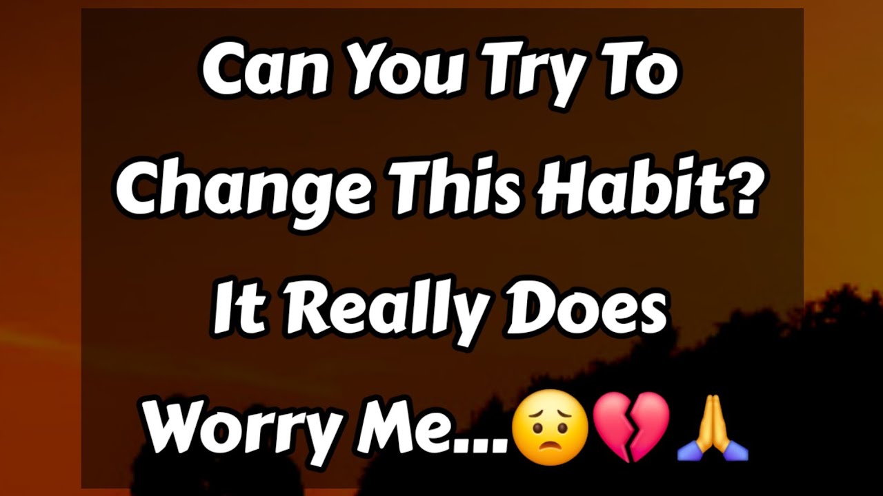 Can You Try To Change This Habit? It Really Does...😟💔🙏 || Dm to Df Love Messages 💟🩵 #loveletter 