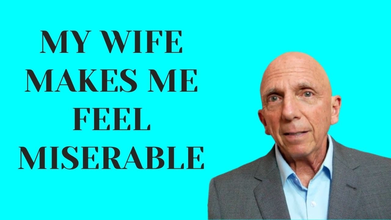 My Wife Makes Me Feel Miserable | Paul Friedman