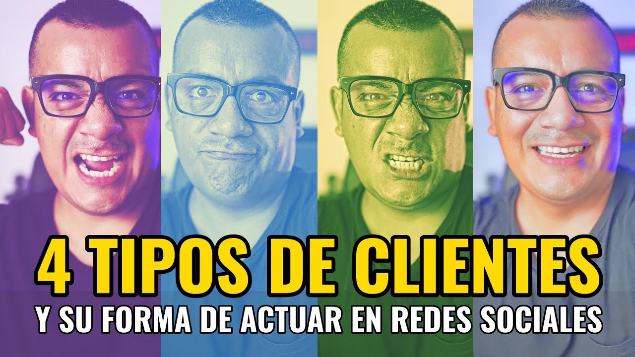 4 Tipos de Clientes en Redes Sociales y CÓMO TRATARLOS