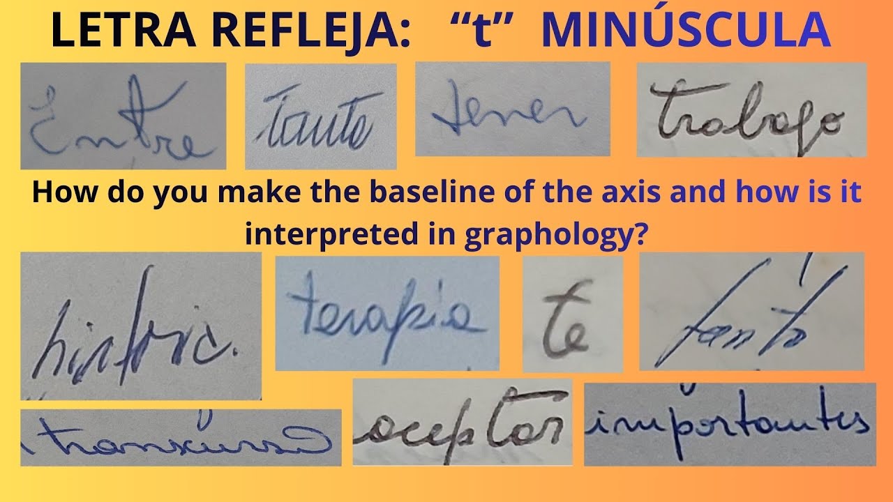130 - GRAFOLOGÍA: BASE DE LETRA T MINÚSCULA