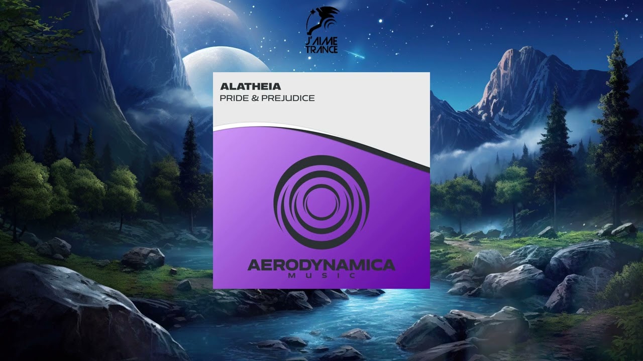 Alatheia - Pride & Prejudice (Extended Mix) [AERODYNAMICA MUSIC]