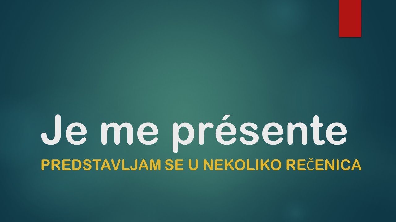 FRANCUSKI JEZIK- 3/2020 Je me présente- Predstavljam se na francuskom- Za šestake moje