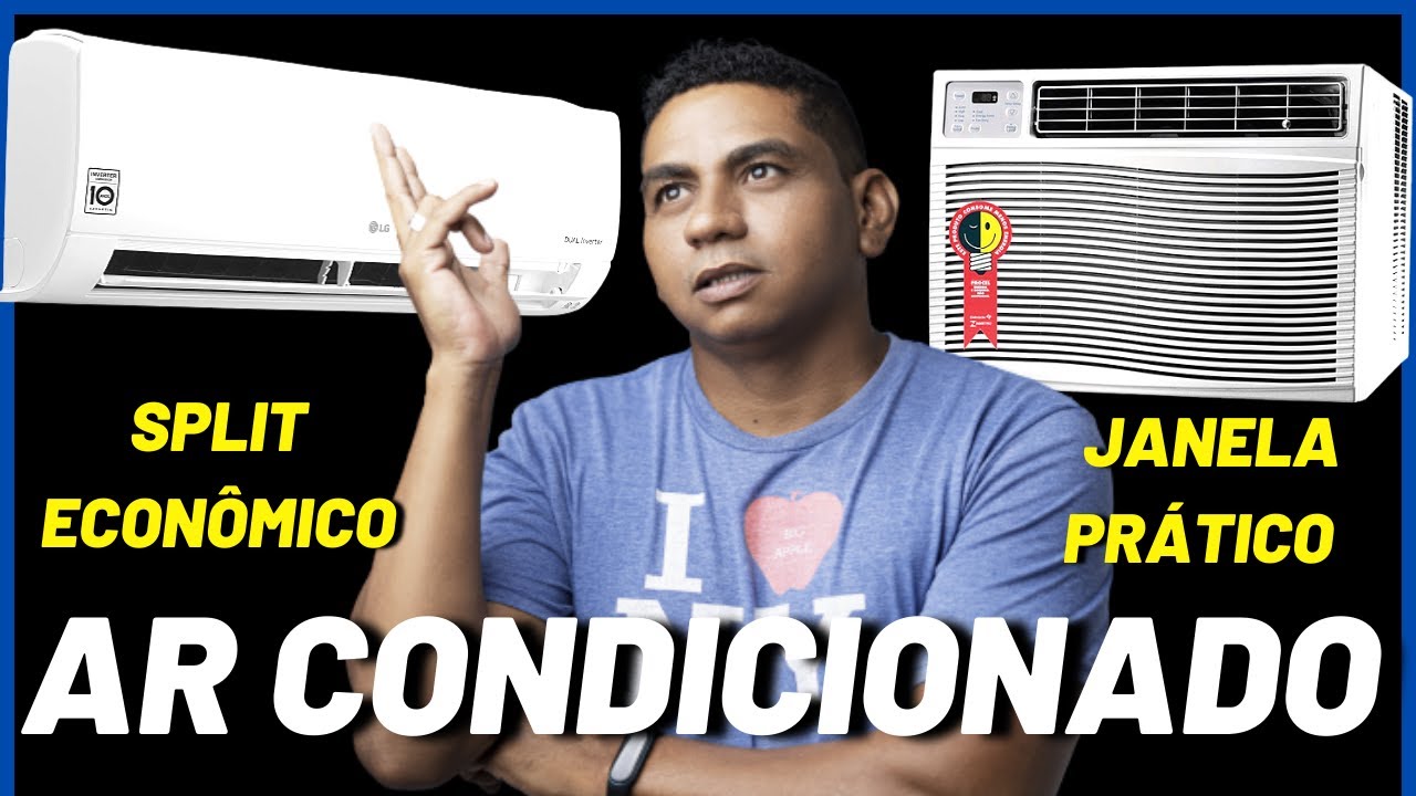 QUAL AR CONDICIONADO ESCOLHER, E O QUE MUDA ENTRE O AR DE JANELA E O SPLIT