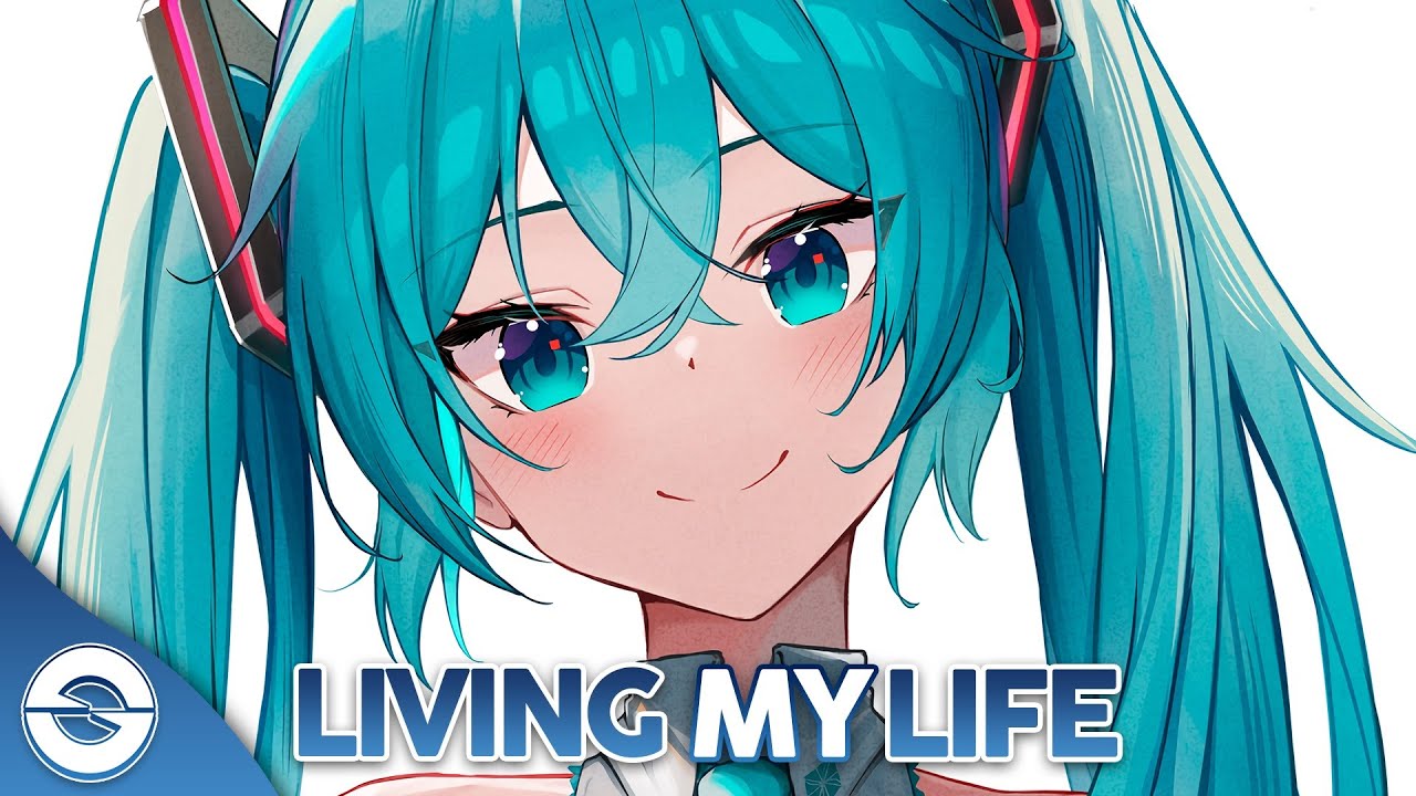 Nightcore - Living My Life (Lyrics)