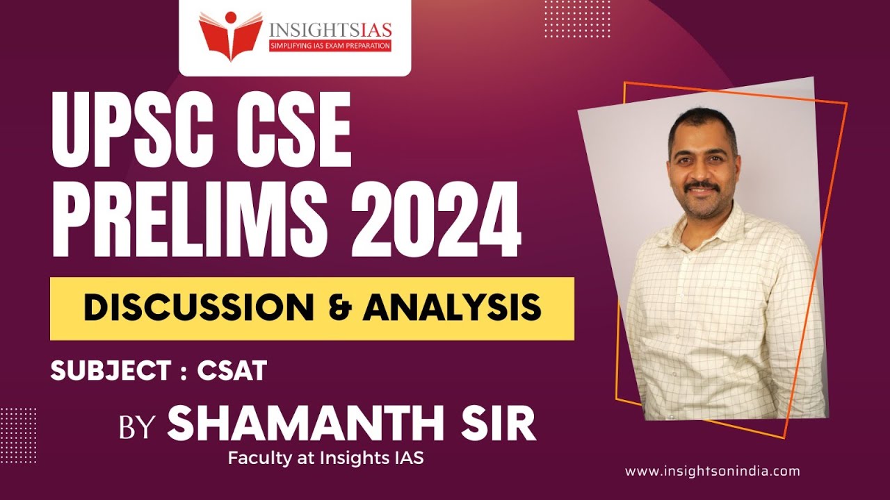 [CSAT ] UPSC CSE Prelims 2024 Paper Discussion & Analysis | Shamanth Sir, Faculty  @Insights_IAS