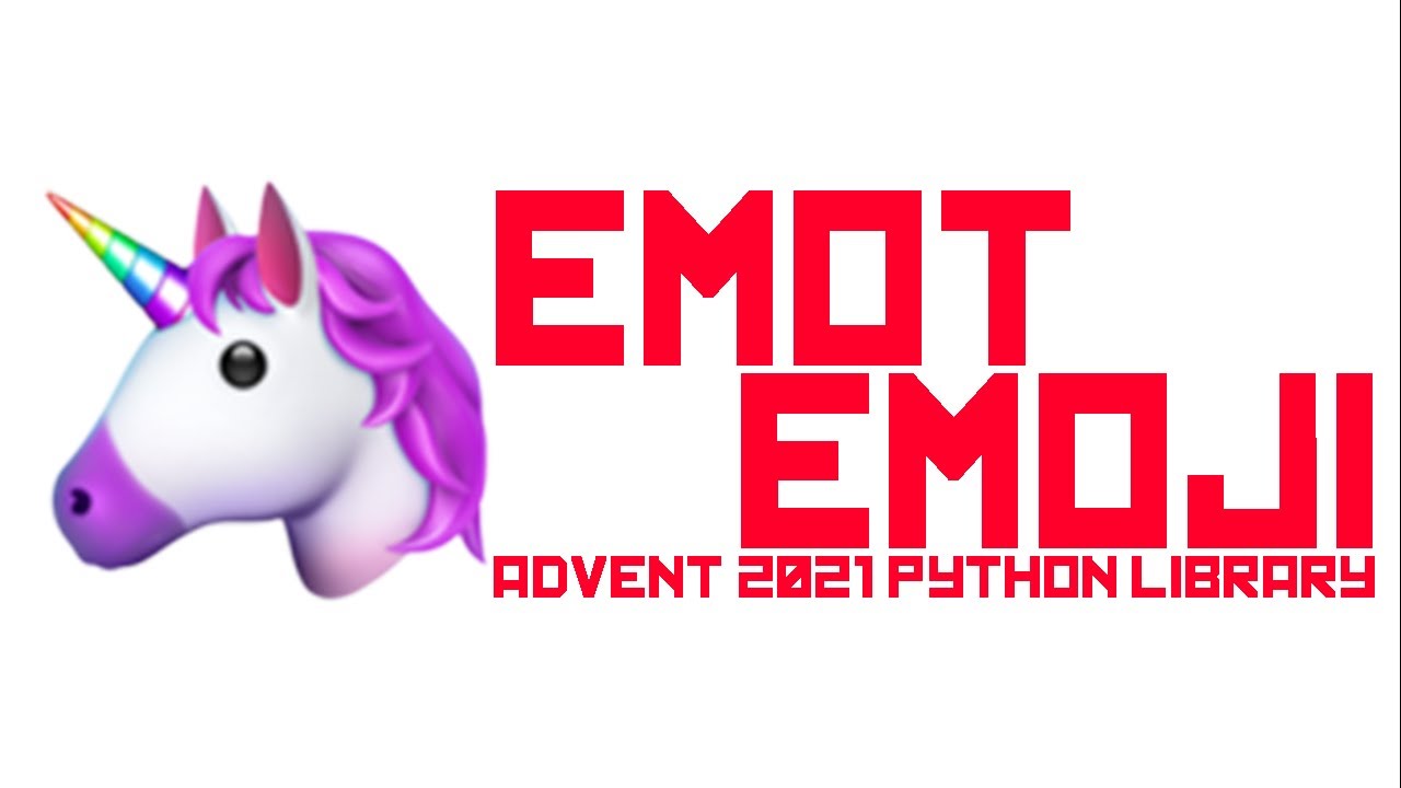Emot & Emoji - handling cool txt speak in Python - Advent of code  2021