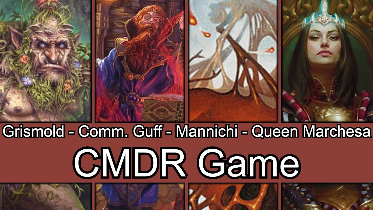 Grismold vs Commodore Guff vs Mannichi vs Queen Marchesa EDH / CMDR game play