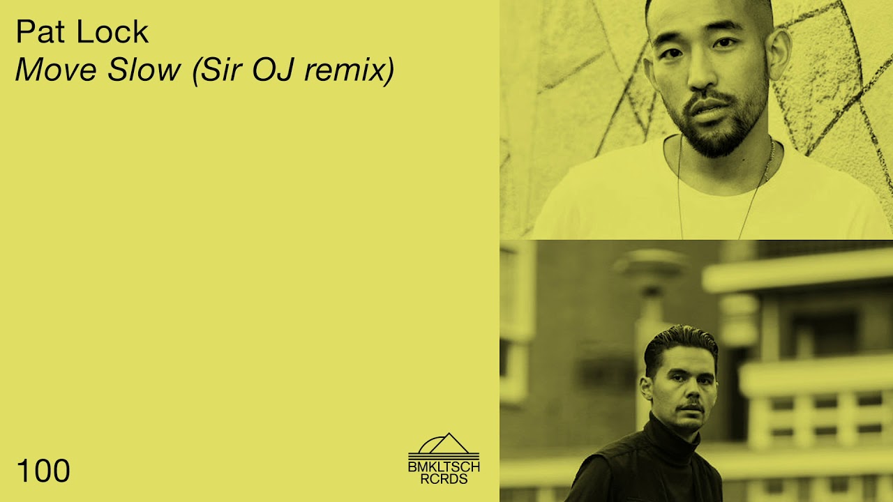 Pat Lock - Move Slow (Sir OJ Remix)