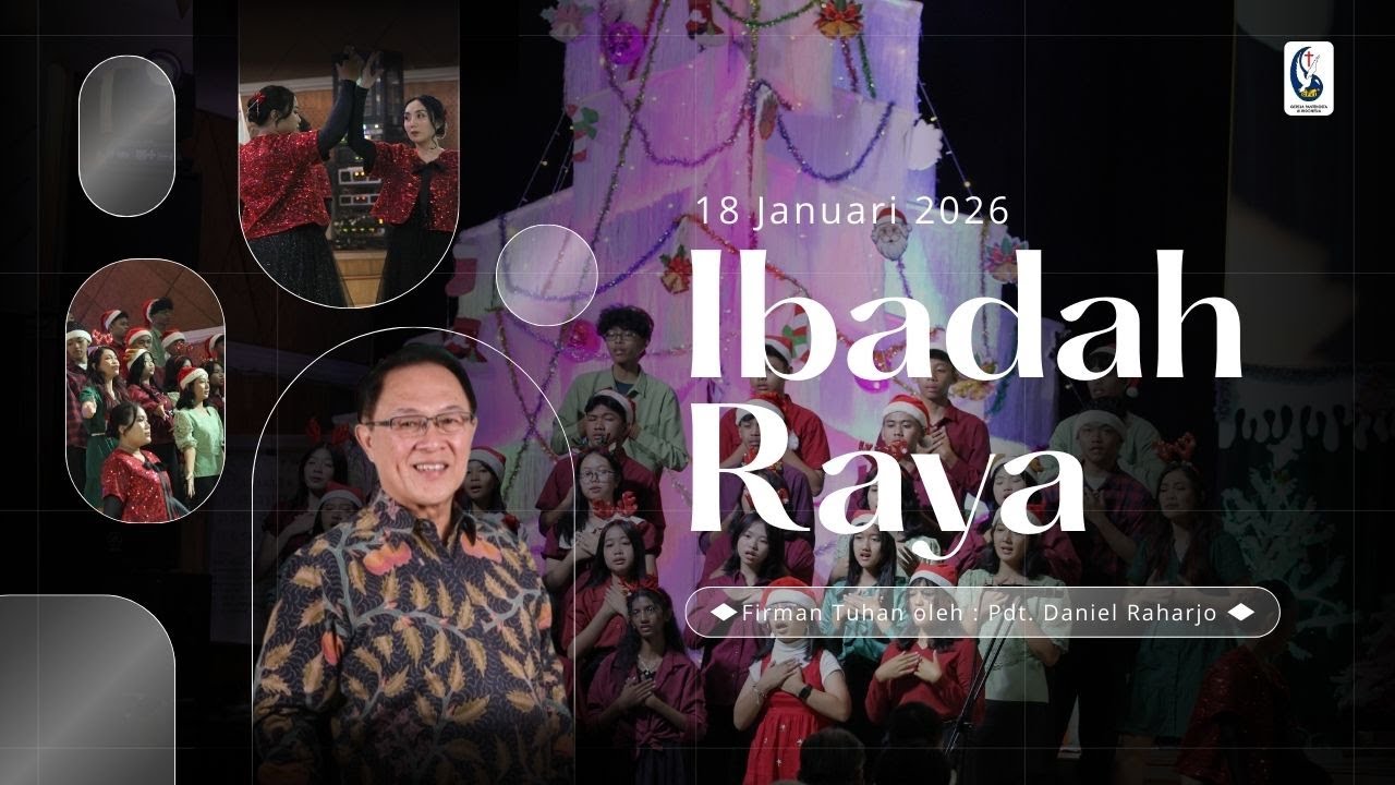 IBADAH MINGGU RAYA, Minggu 18 JANUARI 2026