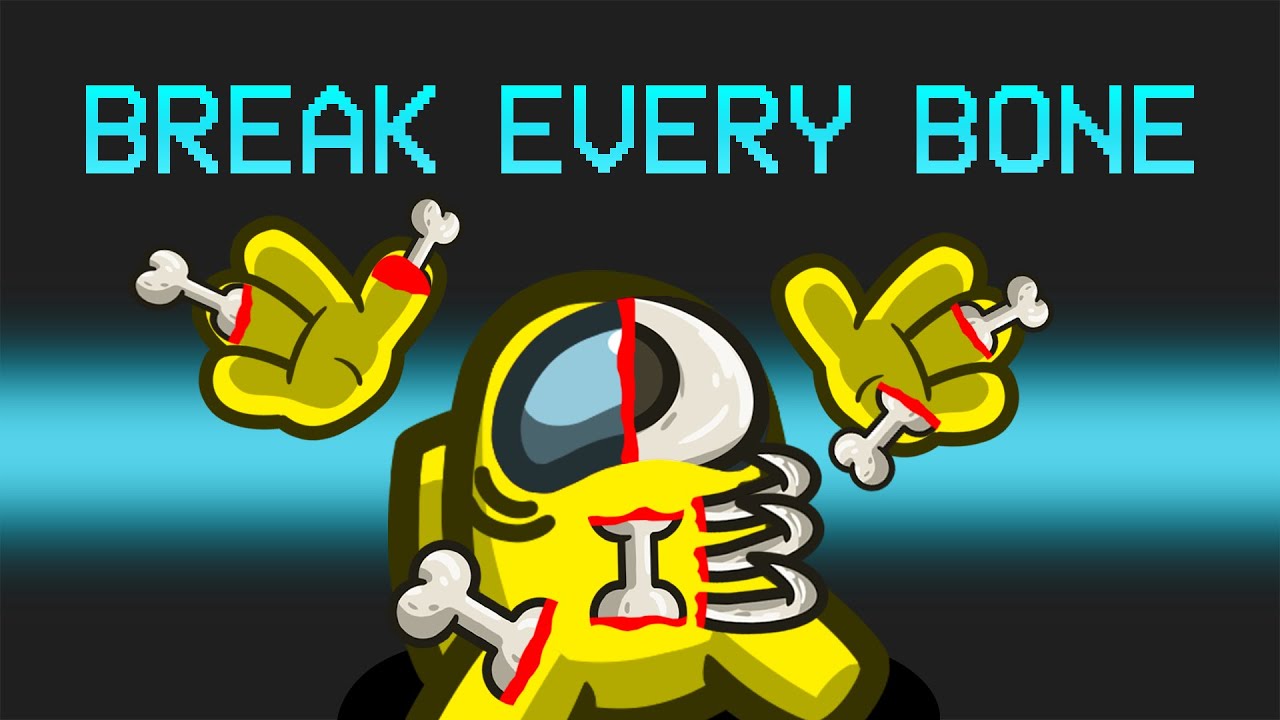 Breaking Every Bone Mod in Among Us