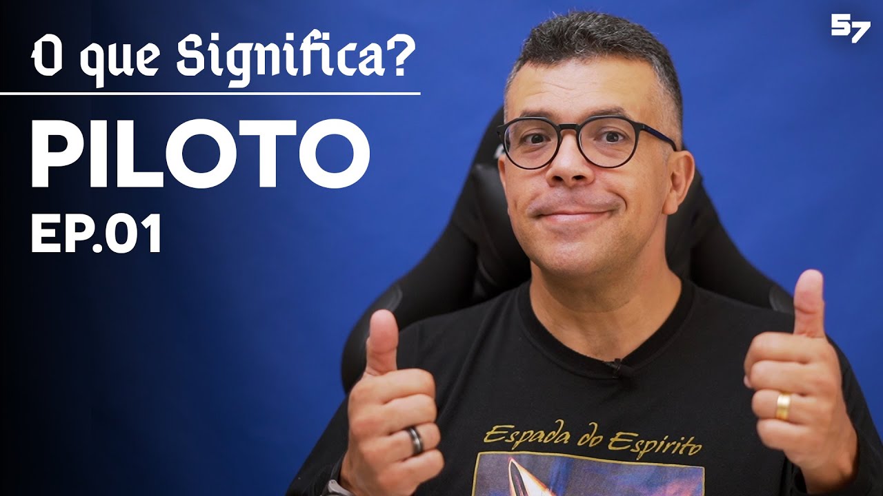 PILOTO - Ep. 1 - O QUE SIGNIFICA?