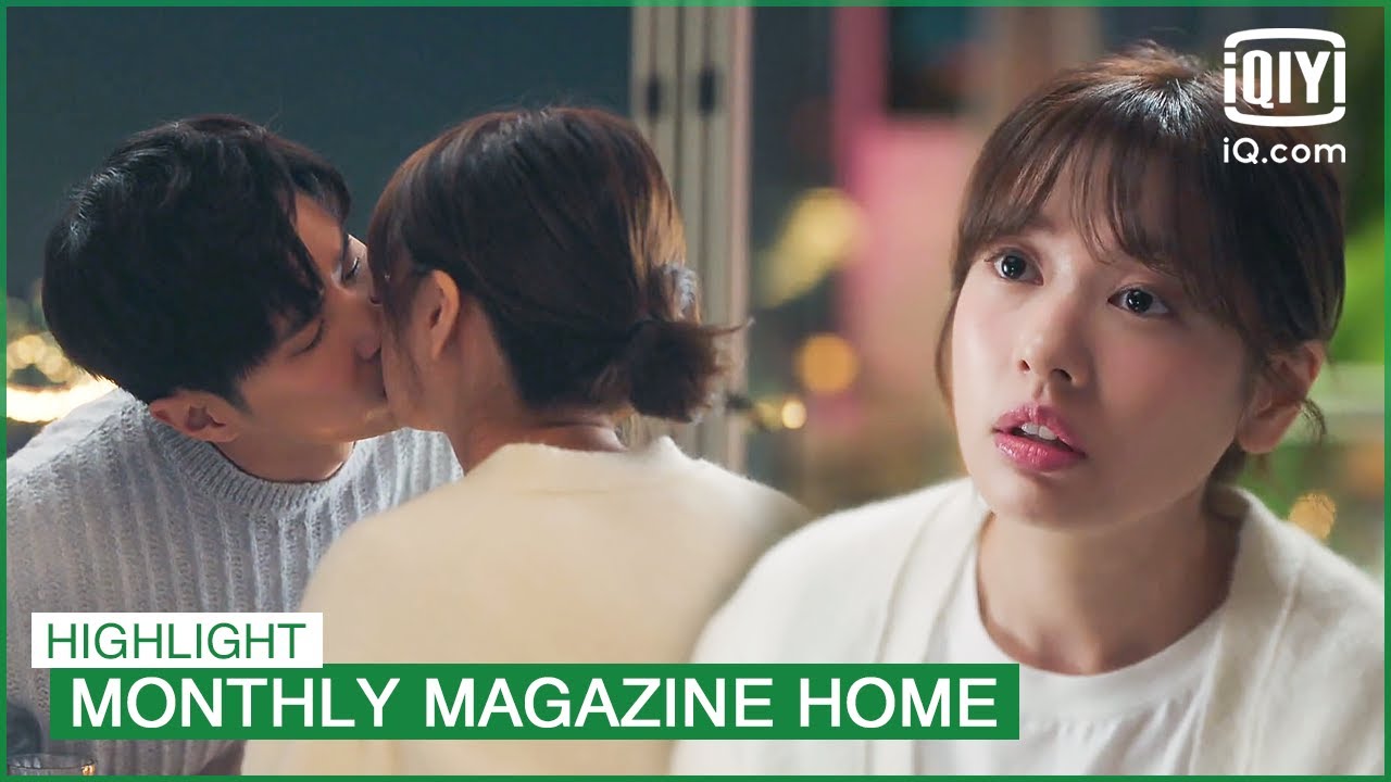 Kim Ji-seok gives Jung So-Mina a kiss🥳 | Monthly Magazine Home EP3 | iQiyi K-Drama