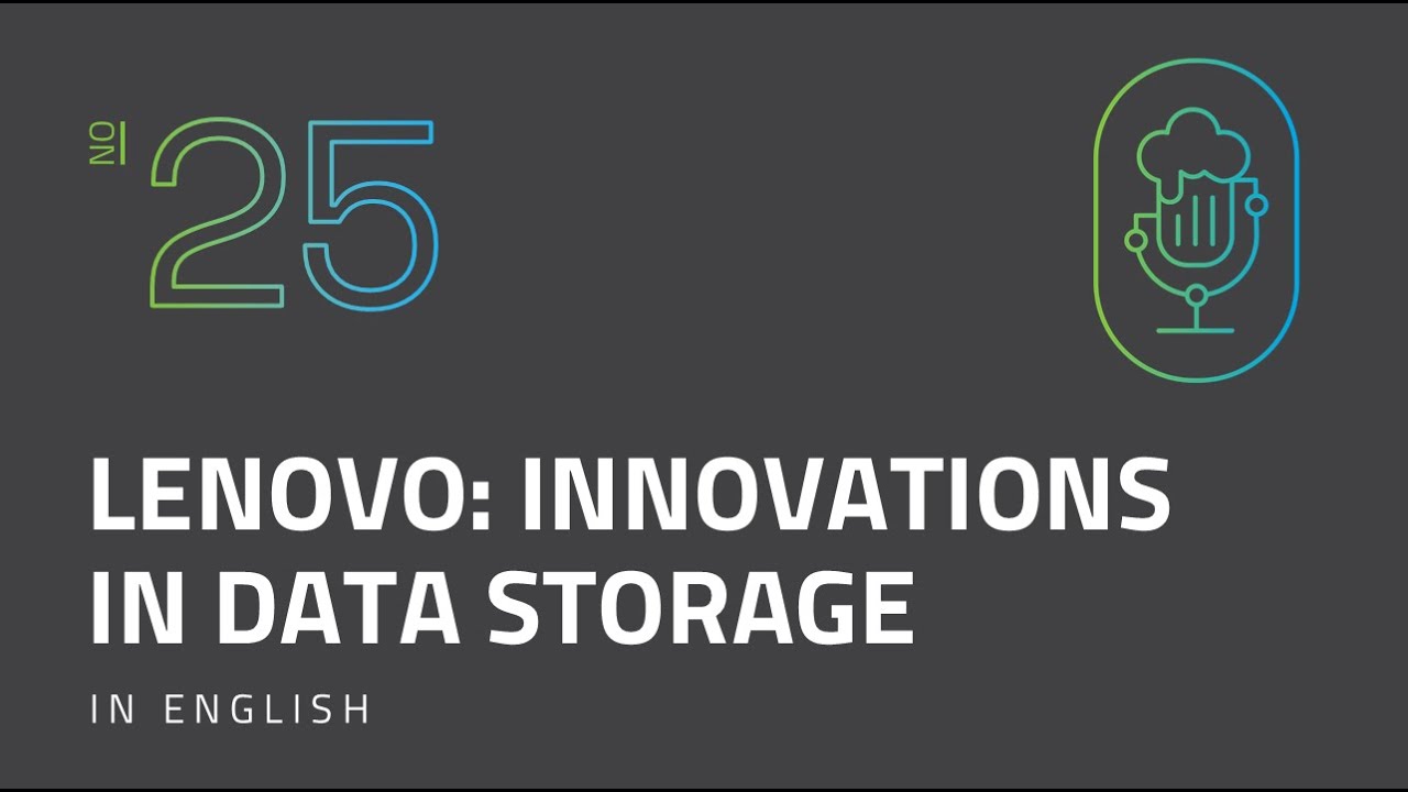 Tech & Houblon EP25 : Lenovo: innovations in data storage
