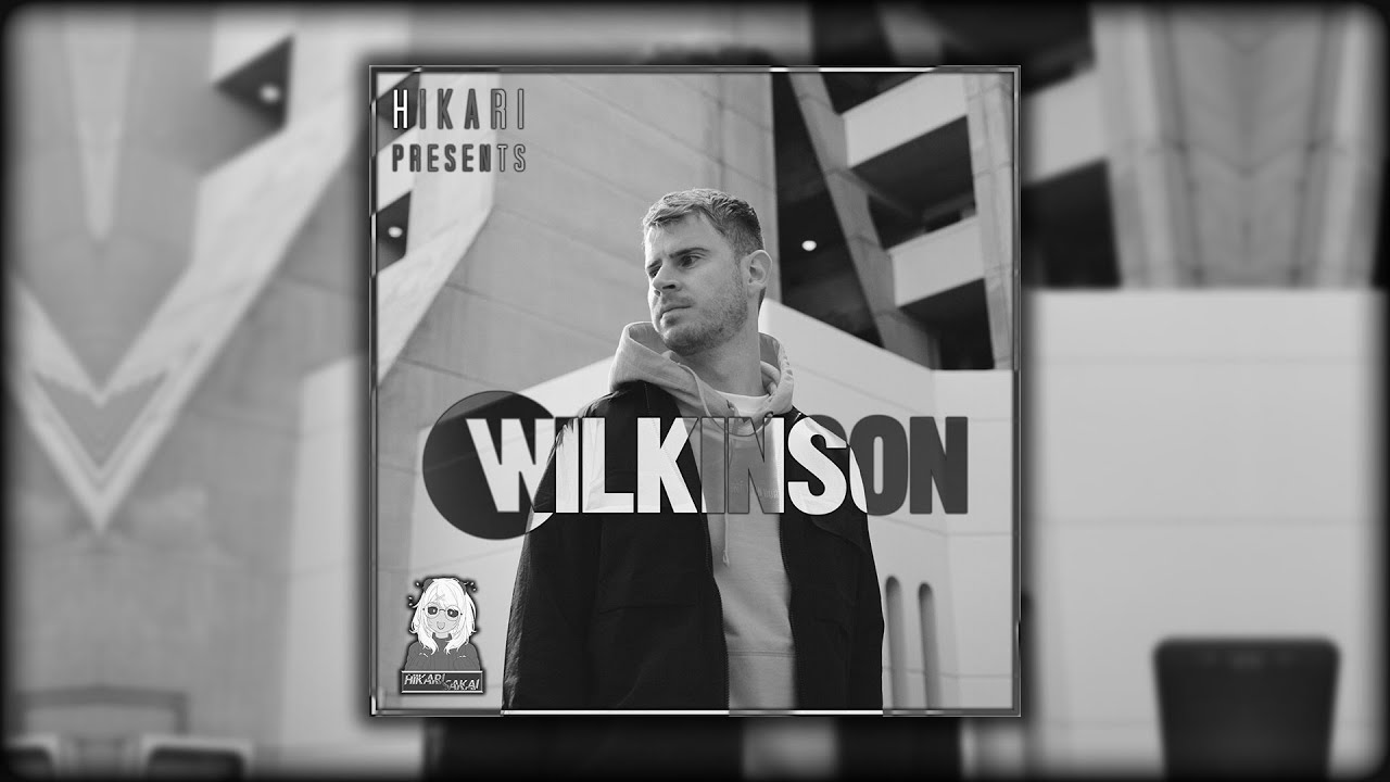 Hikari Presents: Wilkinson (Best Of Wilkinson Mix)