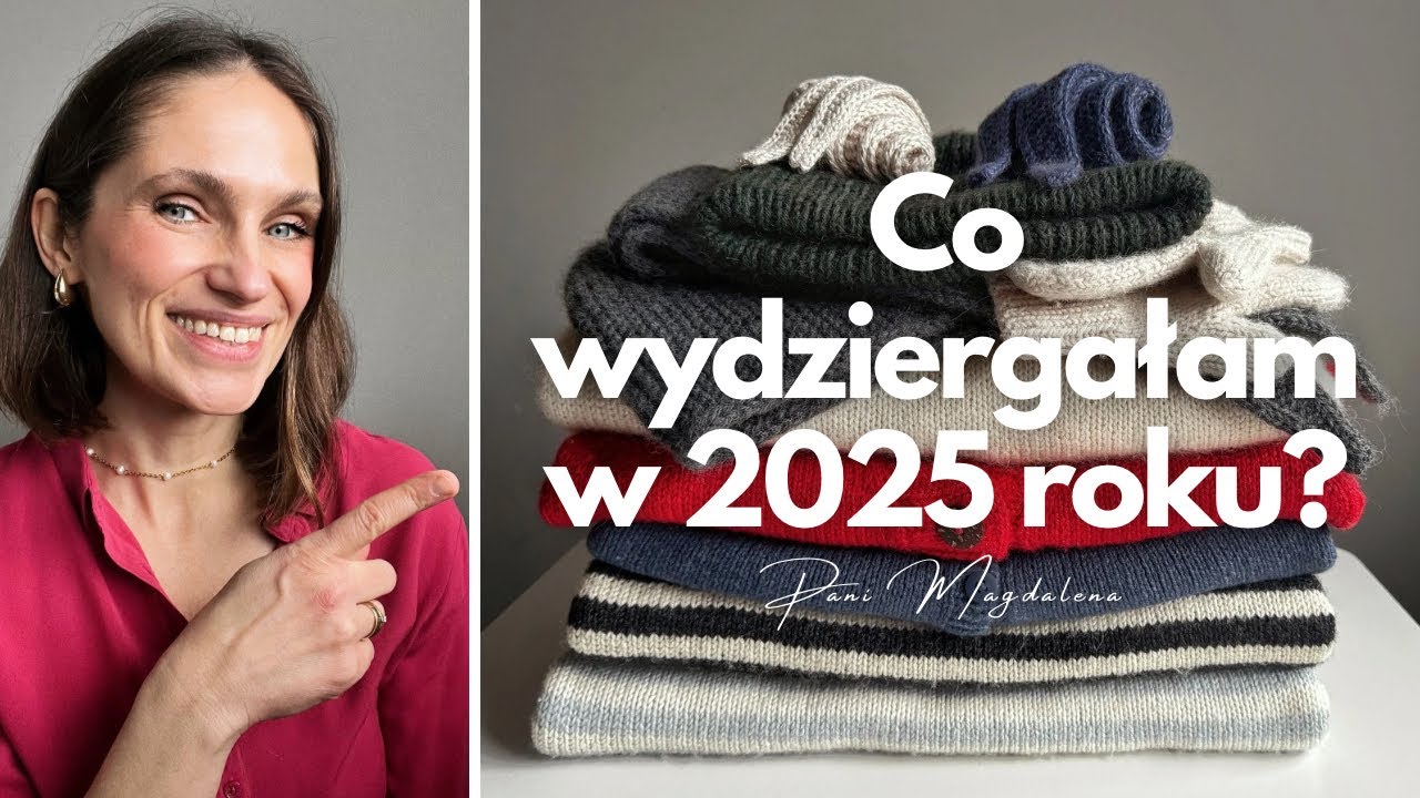 Co wydziergałam w 2025 roku? | Podsumowanie dziewiarskie 🧶