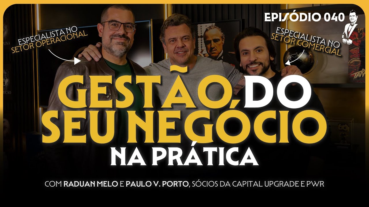 O que separa empresas que crescem das que quebram (Paulo Vitor e Raduan)| O Padrinho Podcast #040