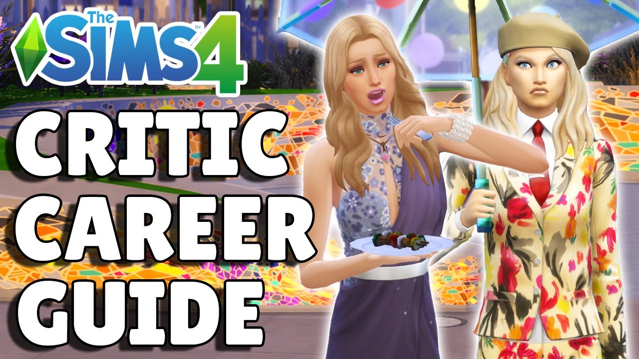 Complete Critic Career Guide | The Sims 4