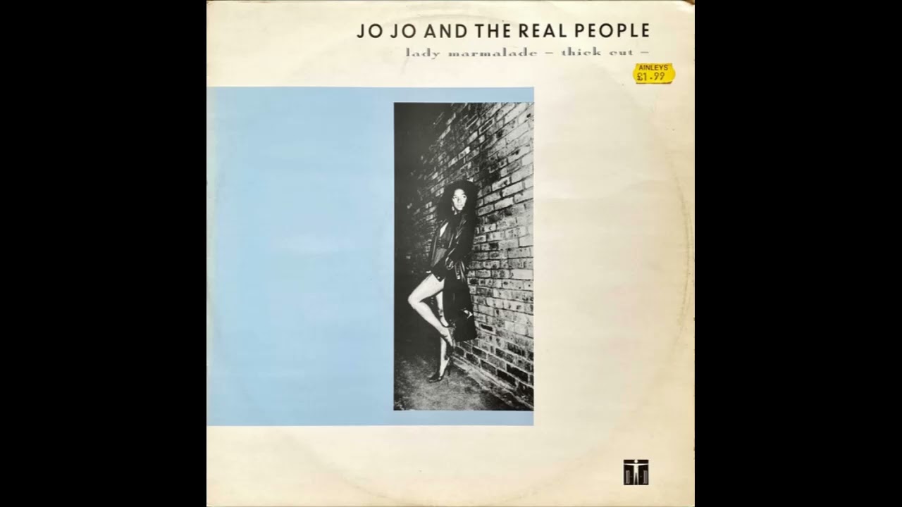 Jo Jo & The Real People - Lady Marmalade (Thick Cut) (87) (24-bit Linear PCM Upload)