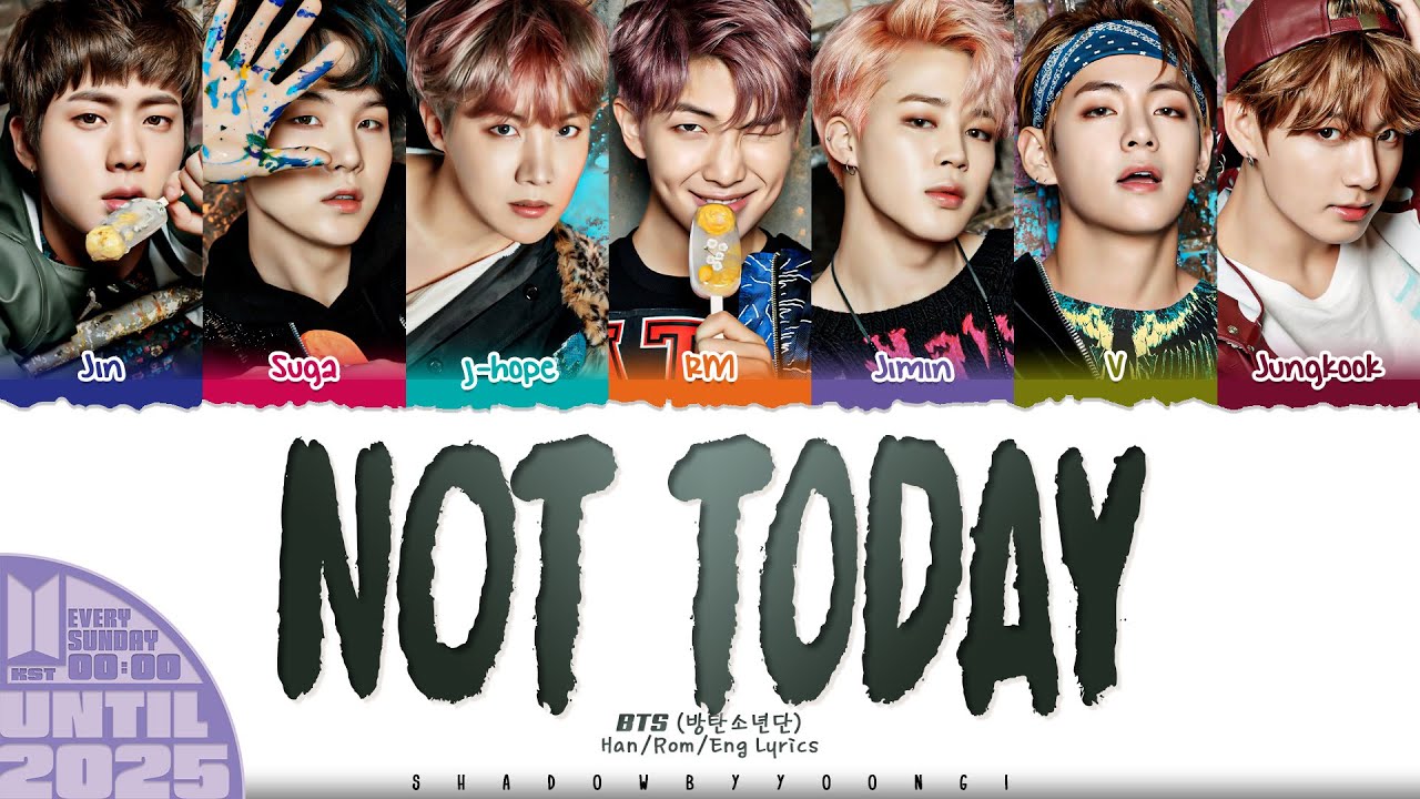 BTS (방탄소년단) 'NOT TODAY' Lyrics [Color Coded Han_Rom_Eng] | UNTIL 2025 #3