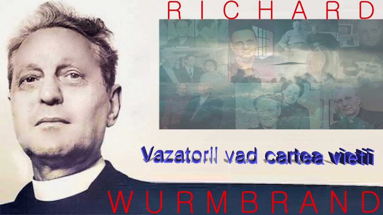 11. Vazatorii vad cartea vietii  -  Richard Wurmbrand