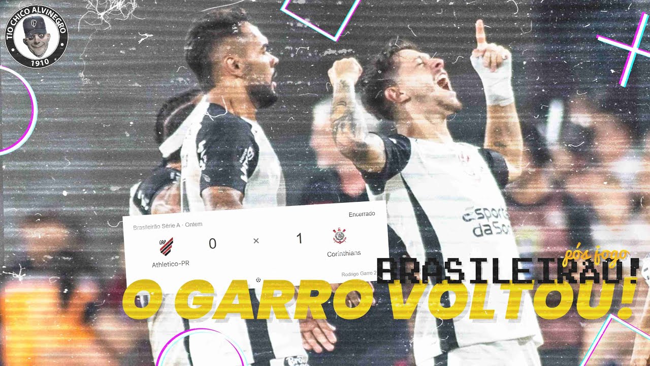 O GARRO VOLTOU E O CORINTHIANS FICA TRANQUILÃO NO BRASILEIRÃO - PÓS JOGO