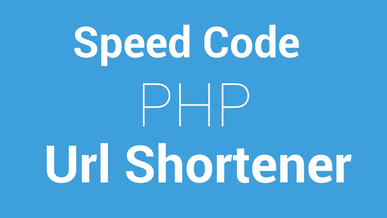 PHP Speed Code - Url Shortener [6 horas] / Opensource