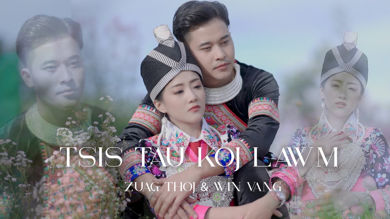 Tsis sib tau lawm - Zuag Thoj & Win Vang. Nkauj Tawm Tshiab. #maivzuagchannel #winvang