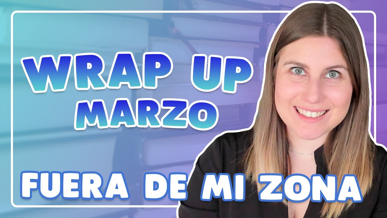 WRAP UP MARZO 2024 🌺