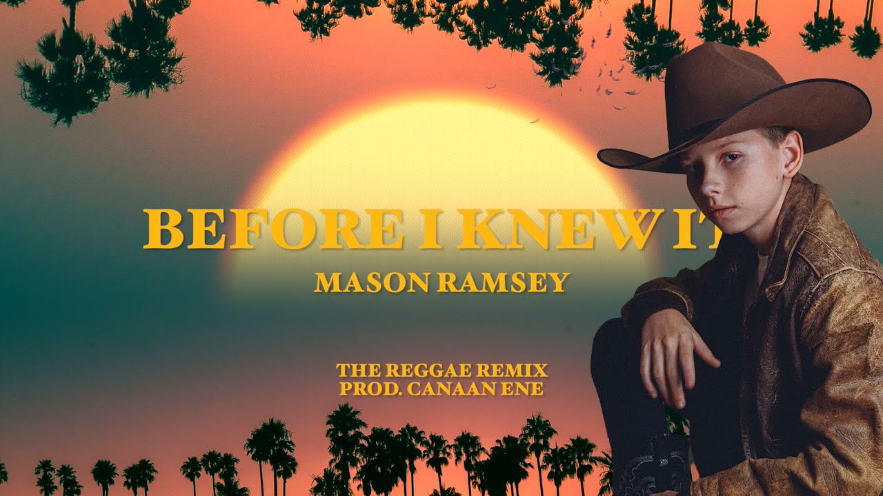Canaan Ene - Before I Knew It (Mason Ramsey) Reggae Remix [Tiktok Viral]
