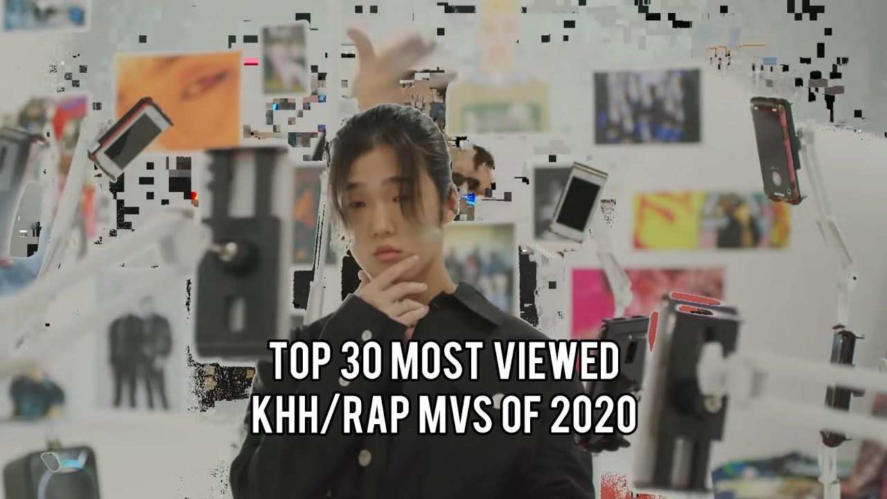 Top 30 Most Viewed KHH/Rap MVs of 2020