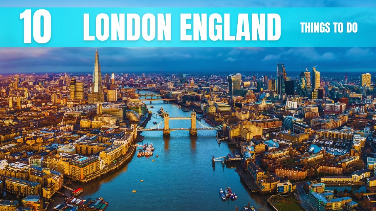 London England Travel Guide - Best Things to Do In 2026