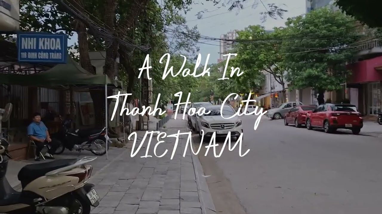 A Walk in Thanh Hoa City, Vietnam