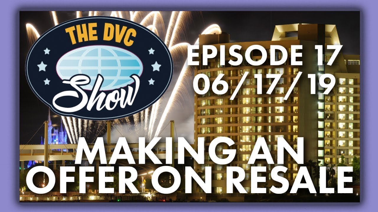 Making an Offer on DVC Resale | The DVC Show