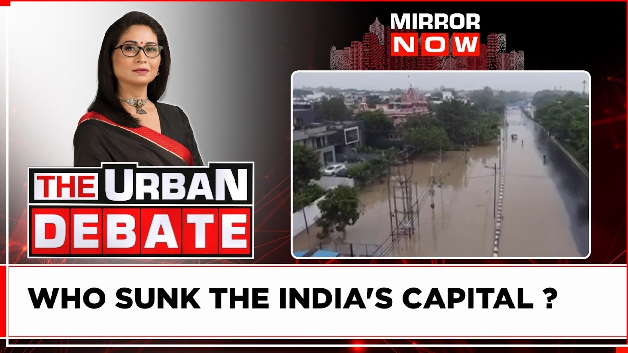 Delhi Dipped In Water Without The Rains, Was It Possible To Prevent This? | The Urban Debate