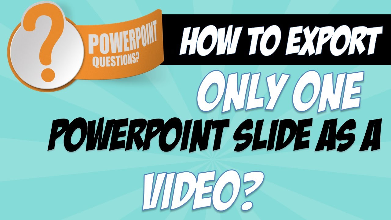 How to Export ONE PowerPoint slide as a Video