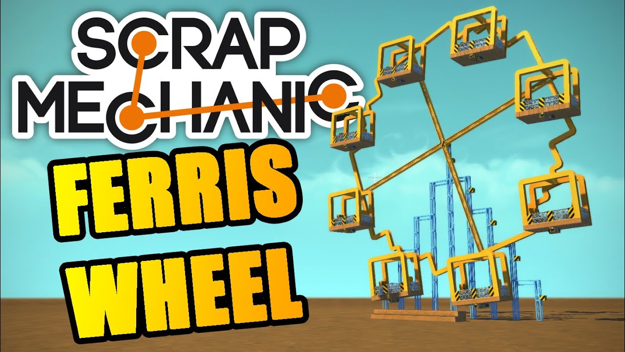 BUILDING A FERRIS WHEEL | Scrap Mechanic Creations #8