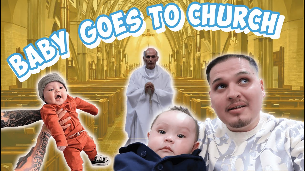TOOK BABY TO CHURCH! **WE’VE BEEN SINNING**