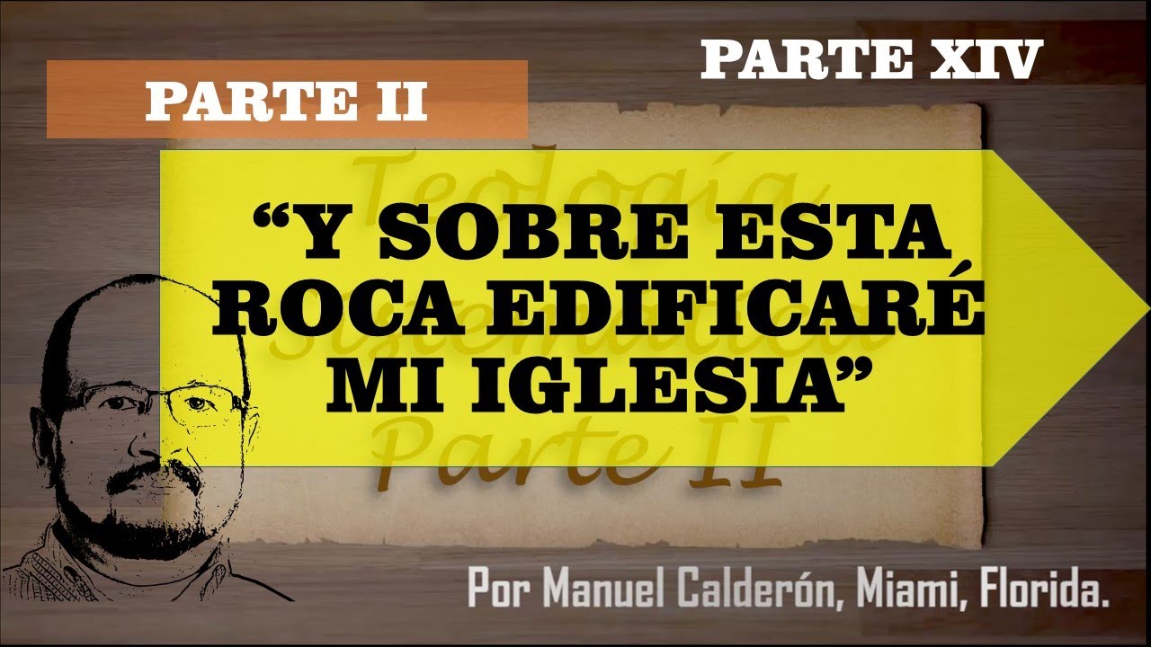 SOBRE ESTA ROCA EDIFICARE MI IGLESIA