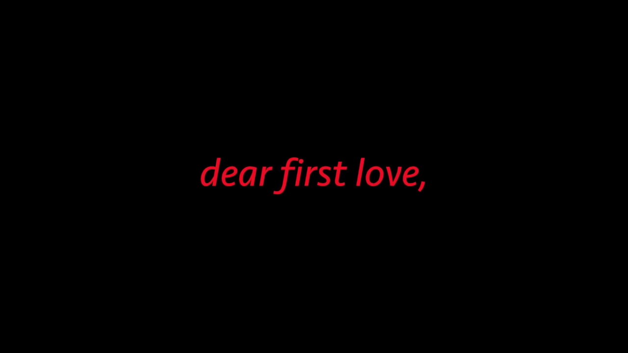 dear first love.. || spoken word