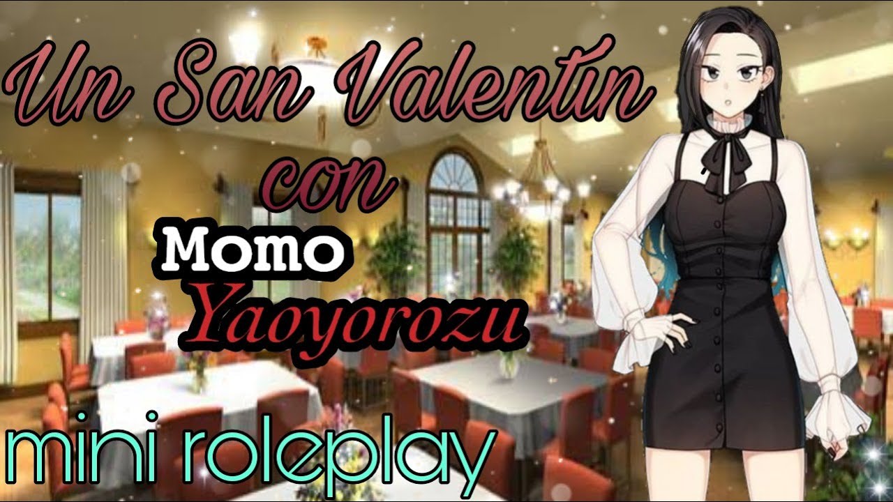 Un San Valentín con Momo Yaoyurozu/mini roleplay/(boku no hero)