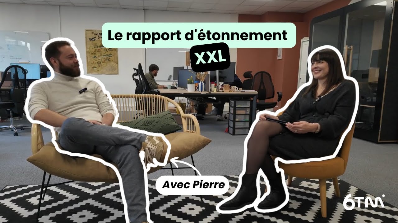 Le rapport d'étonnement XXL, avec Pierre