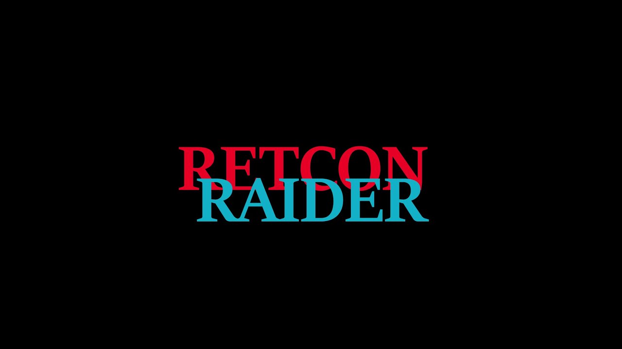 Retcon Retrospective - Ep. 37: May 2020