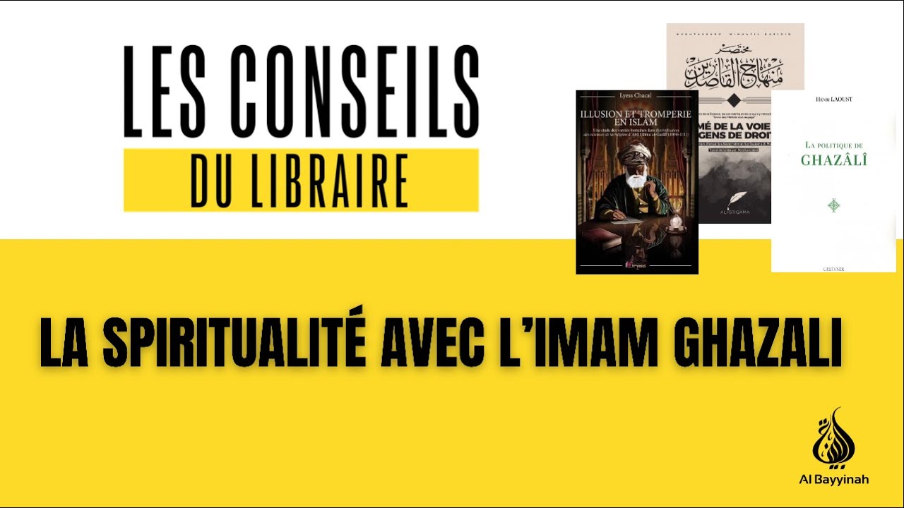 Les conseils du libraire : la spiritualité avec l'imam Ghazali