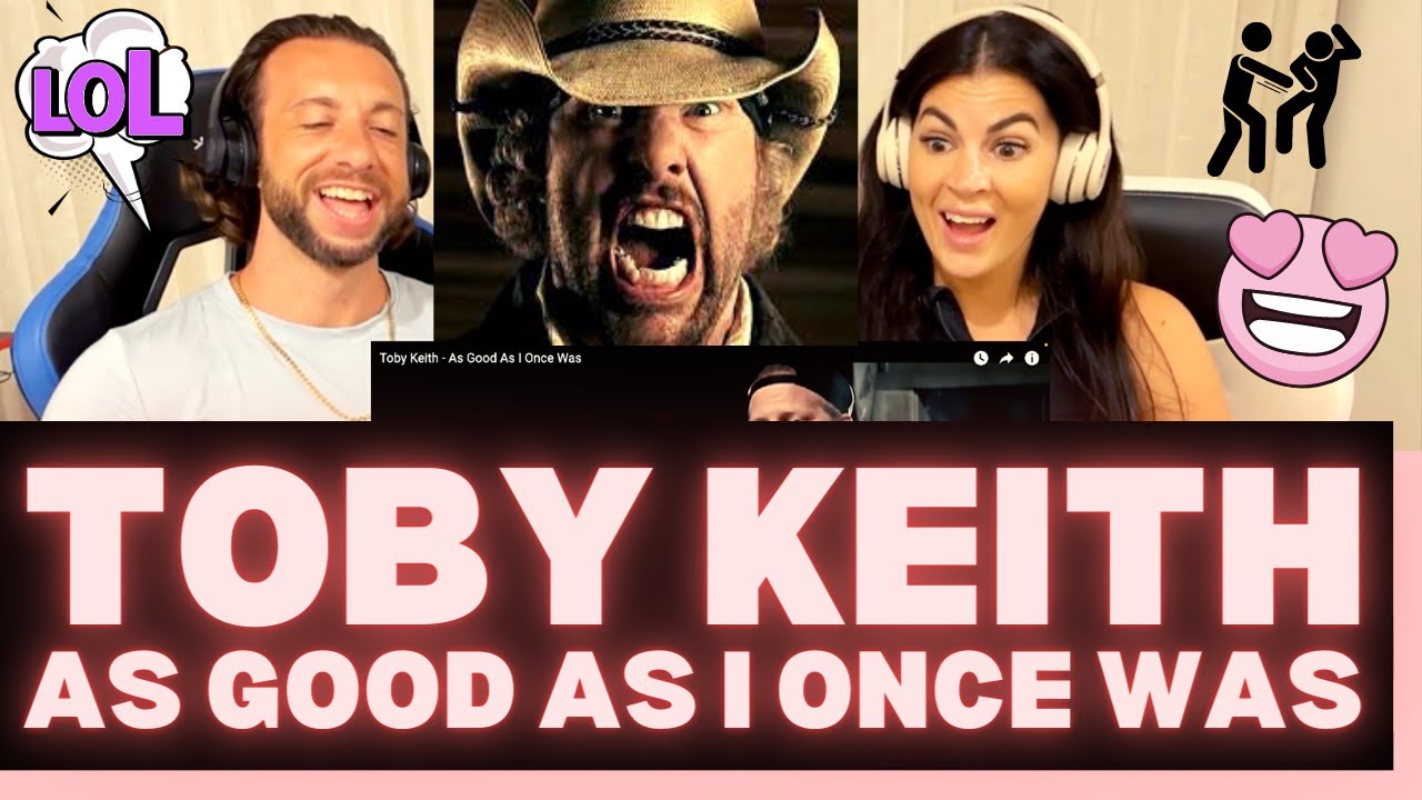 First Time Hearing Toby Keith - As Good As I Once Was Reaction - WHO KNEW COUNTRY HAD COMEDY TOO?!
