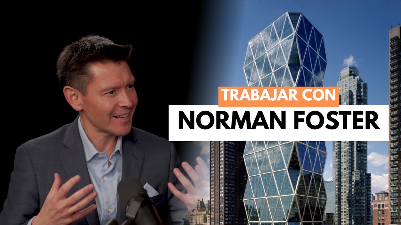 #184 Salvador Rivas ¿Cómo es trabajar con Norman Foster?
