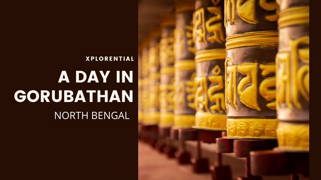 A Day In Gorubathan| Nice Place to Visit in North Bengal 2021|Siliguri to Kalimpong| Xplorential |